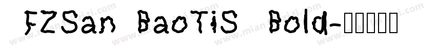 FZSanBaoTiS Bold字体转换